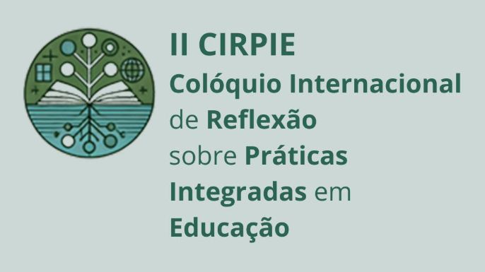 ISCE participa no II Colóquio Internacional de Reflexão sobre Práticas Integradas em Educação (II CIRPIE)